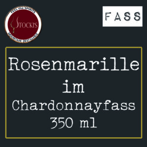 Rosenmarille im Chardonnayfass